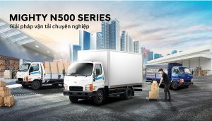 MIGHTY N500 SERIES THẾ HỆ TẢI NHẸ ĐỘT PHÁ CHÍNH THỨC RA MẮT TẠI VIỆT NAM